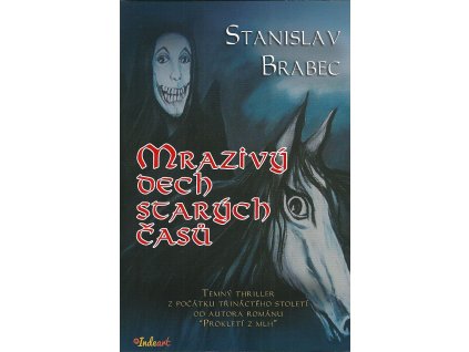 Mrazivý dech starých časů