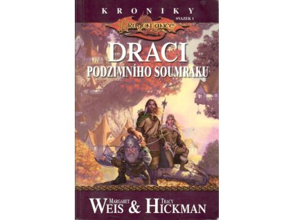 Dragonlance - Kroniky 1 - Draci podzimního soumraku 2.vyd. (A)