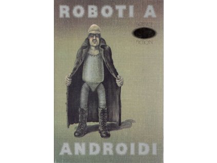 Roboti a androidi (A)