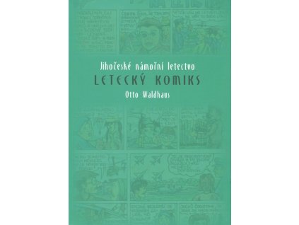 Jihočeské námořní letectvo - Letecký komiks