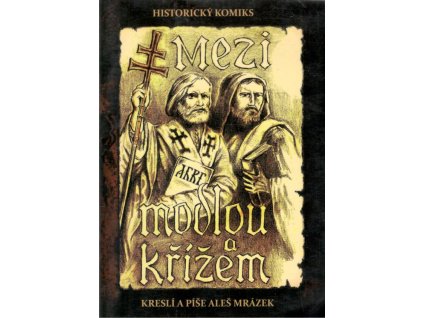 Mezi modlou a křížem (A)