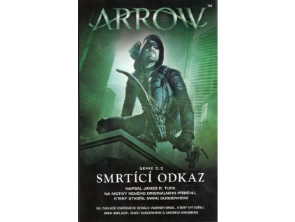 Arrow: Smrtící odkaz