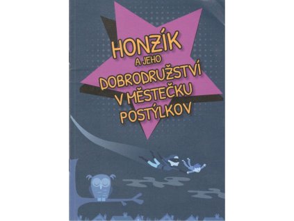 Honzík a jeho dobrodružství v městečku Postýlkov (A)