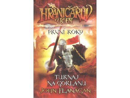 Hraničářův učeň - První roky: Turnaj na Gorlanu (brož.)