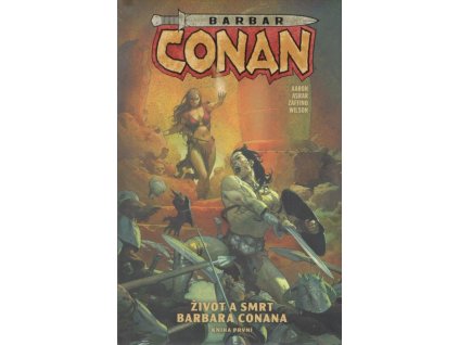 Barbar Conan 1: Život a smrt barbara Conana 1