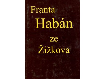 Franta Habán ze Žižkova (A)