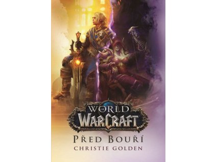 World of Warcraft - Před bouří