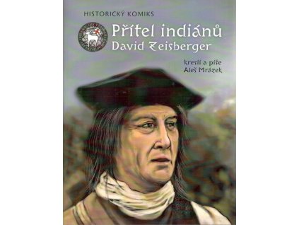 Přítel indiánů David Zeisberger