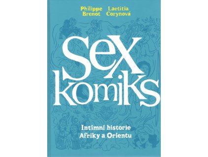 Sexkomiks: Intimní historie Afriky a Orientu