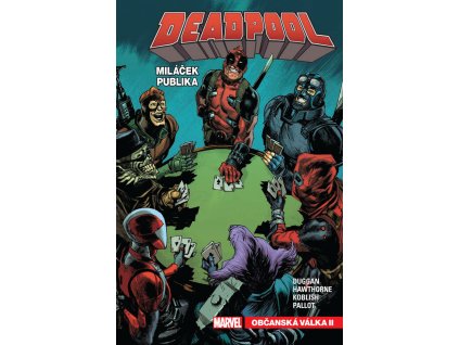 Deadpool, miláček publika 4: Občanská válka II