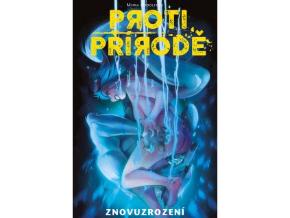 Proti přírodě 3: Znovuzrození