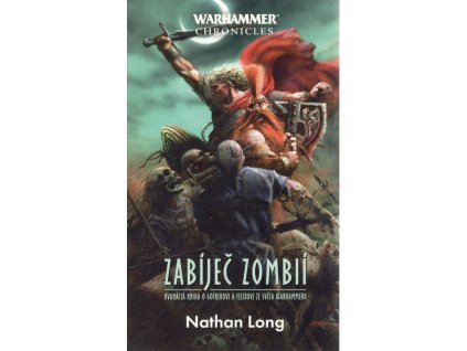 Warhammer - Gotrek a Felix 12: Zabíječ zombií