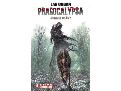 Pragocalypsa 1: Strážci brány (1. vyd.) (A)