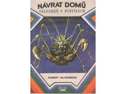 Návrat domů / Gilgameš v pustinách (A)