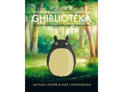 Ghibliotéka: Cesta za hranice fantazie s filmy studia Ghibli