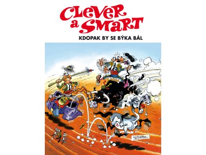 Clever a Smart 4: Kdopak by se býka bál