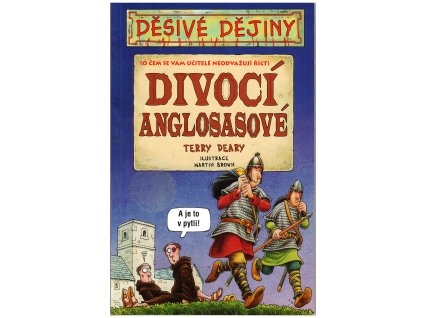 Děsivé dějiny - Divocí Anglosasové (A)
