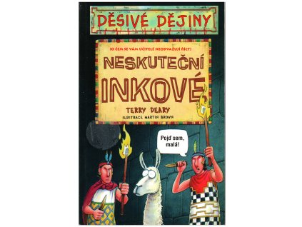Děsivé dějiny - Neskuteční Inkové (A)