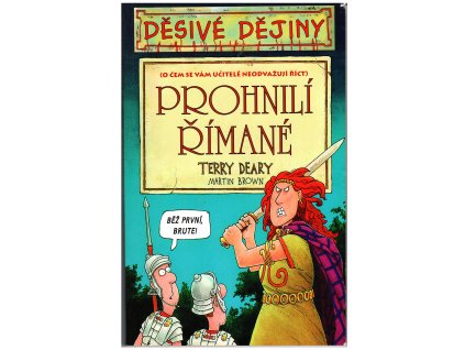 Děsivé dějiny - Prohnilí Římané (A)