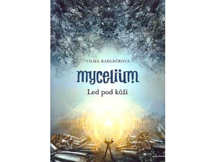 Mycelium 2: Led pod kůží (A)