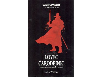 Warhammer - Mathias Thulmann 1: Lovec čarodějnic (A)