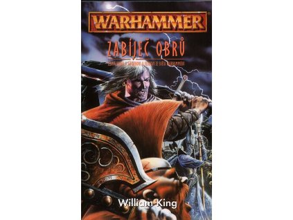 Warhammer - Gotrek a Felix 07: Zabíječ obrů /1. vyd./ (A)