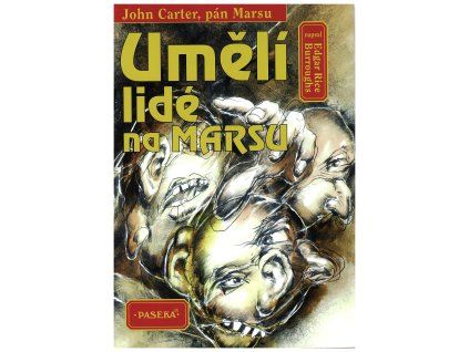 John Carter, pán Marsu 09: Umělí lidé na Marsu (A)