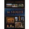 Život ve staletích: 14. století
