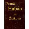 Franta Habán ze Žižkova (A)