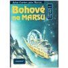 John Carter, pán Marsu 02: Bohové na Marsu (A)