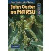 John Carter, pán Marsu 11: John Carter na Marsu (A)
