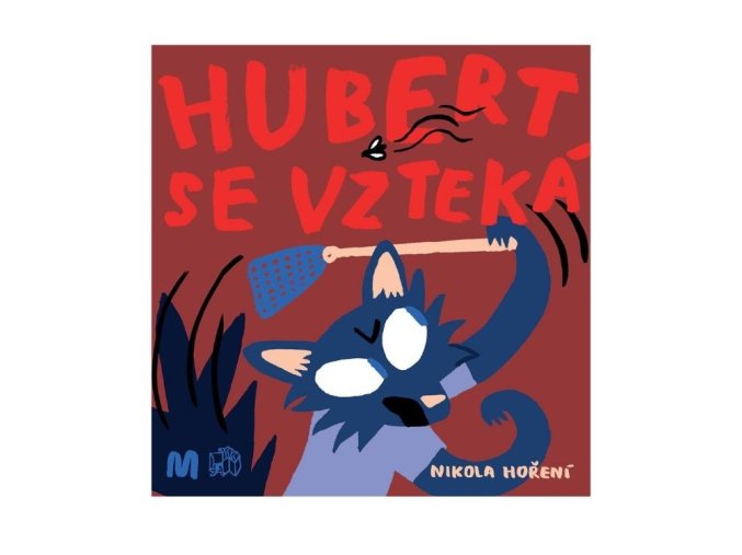 hubert se vzteka