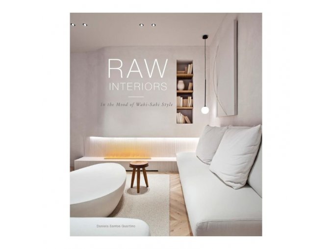 Raw Interiors: In The Mood Of The Wabi Sabi Style