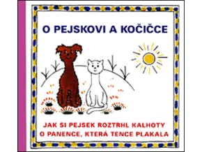 o pejskovi a kocicce jak si pejsek roztrhl kalhoty