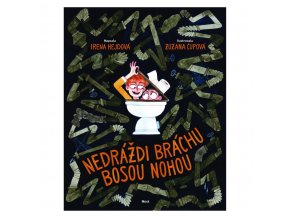 nedrazdi brachu bosou nohou