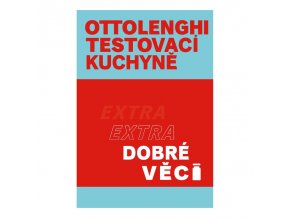 Ottolenghi Testovací kuchyně: Extra dobré věci