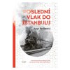 posledni vlak do istanbulu