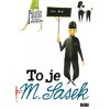 To je M. Šašek