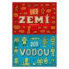 pod zemi pod vodou