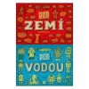 pod zemi pod vodou