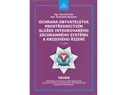 Ochrana obyvatelstva prostřednictví složek integrovaného záchranného systému