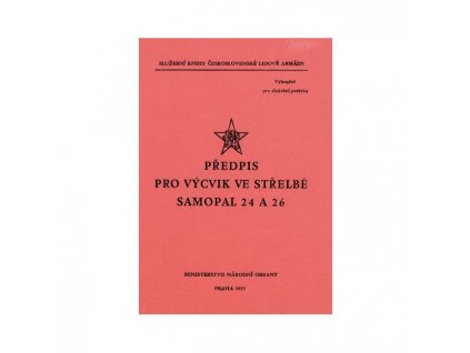 Předpis pro Výcvik ve střelbě Samopal 24 a 26