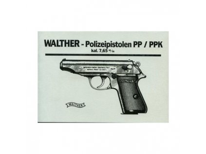 Manuál Policejní pistole Walther PP a PPK, ráže 7,65mm  - reprint