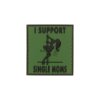 I Support Single Mums Rubber Patch