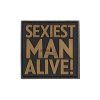Sexiest Man Alive Patch (Barva Black)