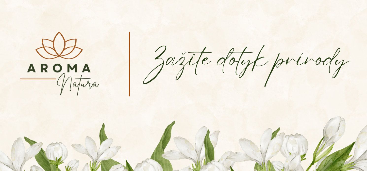 Zažite dotyk prírody s Aroma Naturou