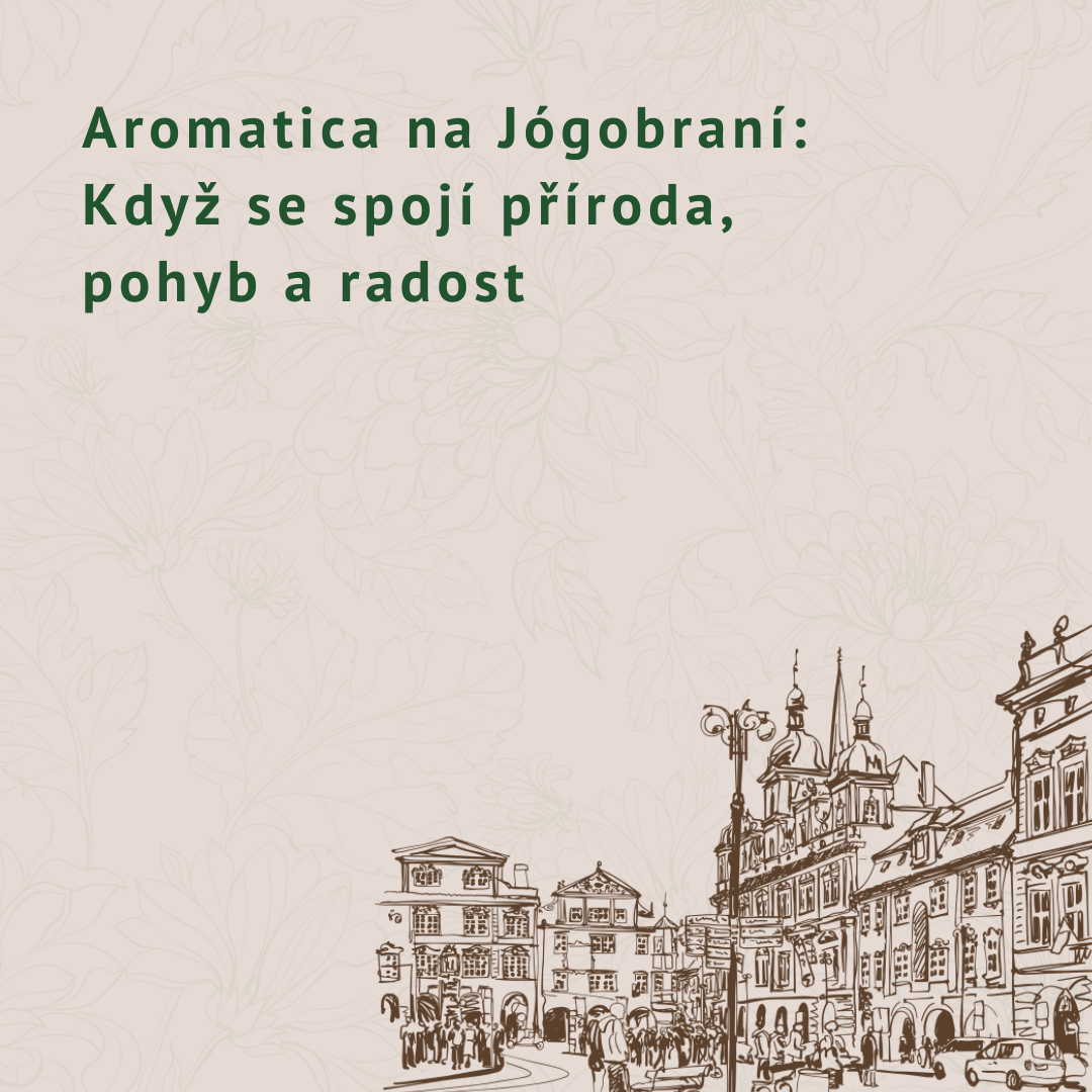 Aromatica na Jógobraní: Když se spojí příroda, pohyb a radost