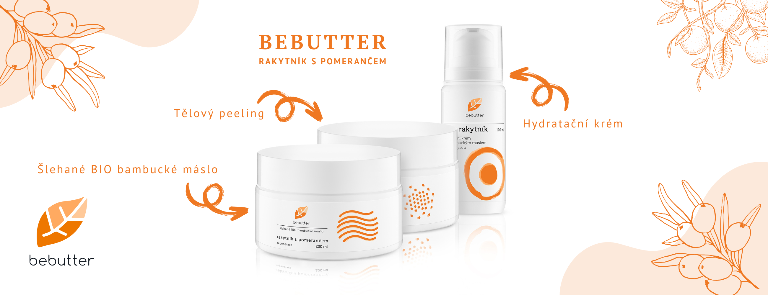 Rakytníkový hydratační krém, rakytníkový tělový peeling a  rakytníkové šlehané BIO bambucké máslo