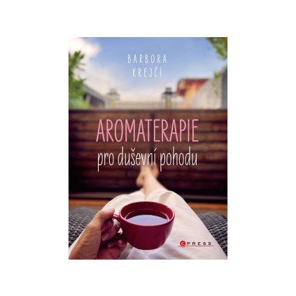 aromaterapie pro dusevni pohodu barbora krejci 1