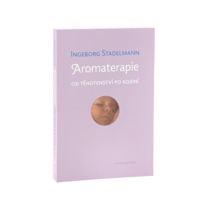 ingeborg stadelmann aromaterapie od tehotenstvi po kojeni 4